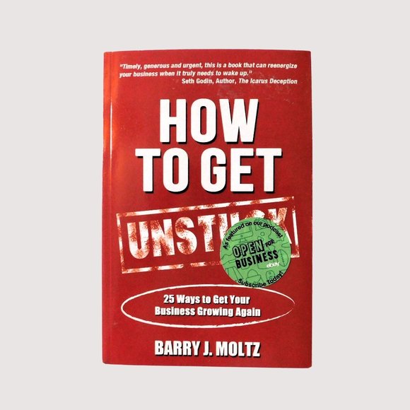 Motivational Press LLC Other - How to Get Unstuck by Barry Moltz 2014 Get Your Business Growing Again Trade PB